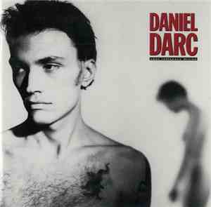Daniel Darc - Sous Influence Divine