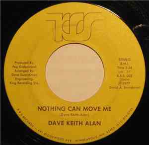Dave Keith Alan - Nothing Can Move Me