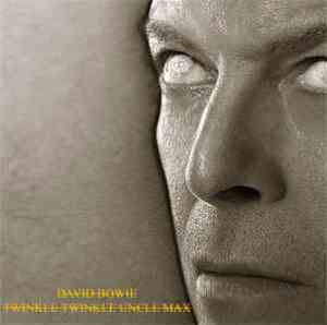 David Bowie - Twinkle Twinkle Uncle Max