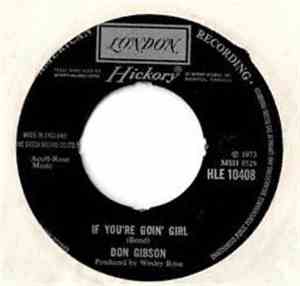 Don Gibson - If You're Goin' Girl