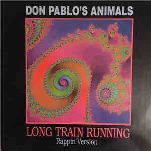 Don Pablo's Animals - Long Train Running (Rappin' Version)