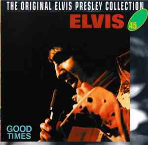 Elvis - Good Times