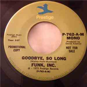 Funk Inc. - Goodbye, So Long