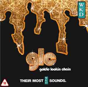 GLC Goldie Lookin Chain - Their Most WKD Sounds