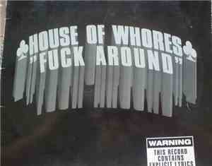 House Of Whores - Fuck Around