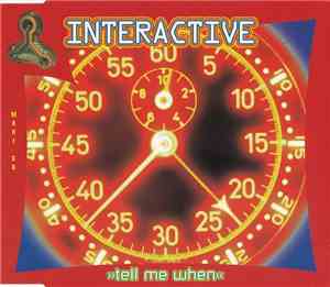 Interactive - Tell Me When
