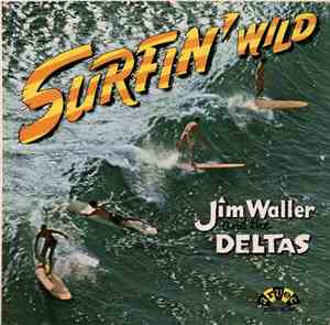 Jim Waller And The Deltas - Surfin' Wild