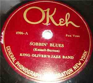 King Oliver's Jazz Band - Sobbin' Blues / Sweet Lovin' Man