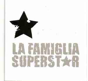 La Famiglia Superstar - La Famiglia Superstar
