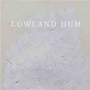Lowland Hum - Lowland Hum