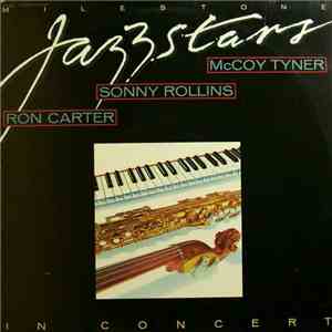 McCoy Tyner - Sonny Rollins - Ron Carter - Milestone Jazz Stars In Concert
