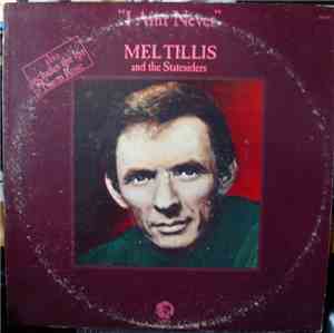 Mel Tillis And The Statesiders  - I Ain't Never