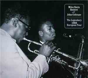 Miles Davis Quintet With John Coltrane - The Legendary 1960 European Tour