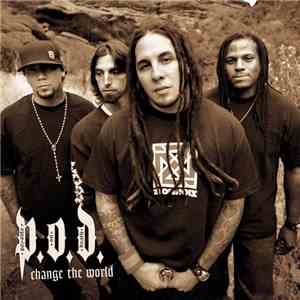 P.O.D. - Change The World