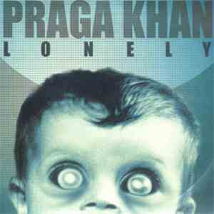 Praga Khan - Lonely