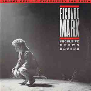 Richard Marx - Should've Known Better