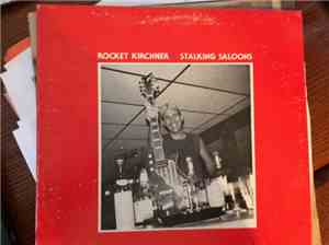 Rocket Kirchner - Stalking Saloons