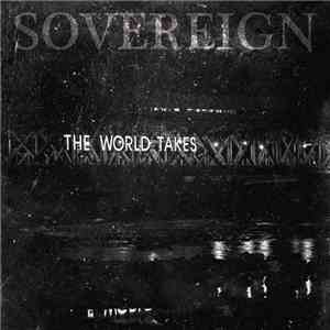 Sovereign  - The World Takes