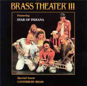 Star Of Indiana , With Special Guest Canterbury Brass - Brass Theater III