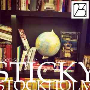 Sticky Stockholm - Good So Feel EP