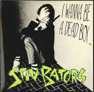 Stiv Bators - I Wanna Be A Dead Boy