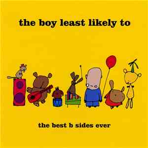 The Boy Least Likely To - The Best B Sides Ever