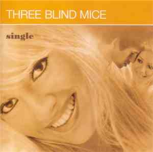 Three Blind Mice  - Single