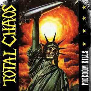 Total Chaos  - Freedom Kills