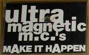 Ultramagnetic MC's - Make It Happen / Chorus Line Pt. 2