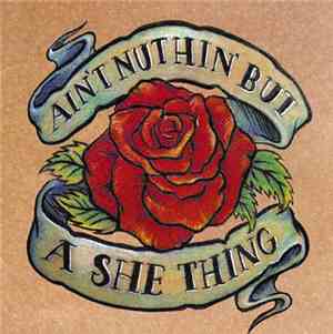 Various - Ain't Nuthin' But A She Thing