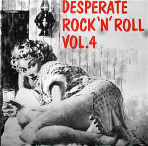 Various - Desperate Rock 'N' Roll Vol. 4
