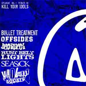 Various - Epilogue Vol. 1 Tribute To Kill Your Idols