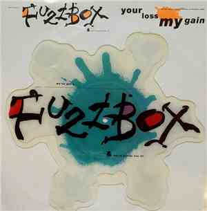 We've Got A Fuzzbox & We're Gonna Use It! - Your Loss My Gain