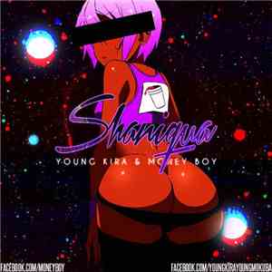 Young Kira & Money Boy - Shaniqua