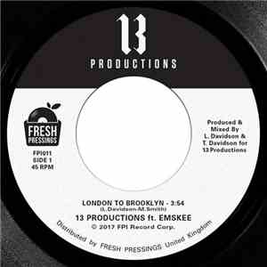 13 Productions  Featuring Emskee - London To Brooklyn / Lost & Found