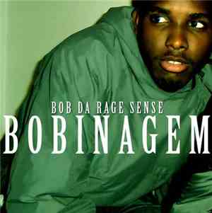 Bob Da Rage Sense - Bobinagem