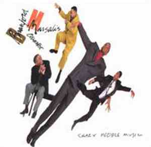 Branford Marsalis Quartet - Crazy People Music