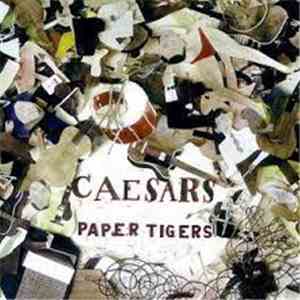Caesars - Paper Tigers
