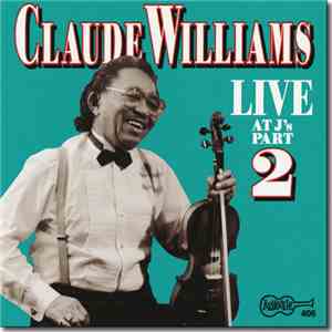 Claude Williams - Live At J's - Part 2