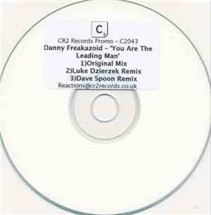 Danny Freakazoid - You Are The Leading Man