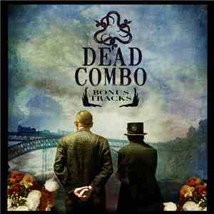 Dead Combo  - Bonus Tracks