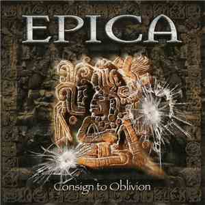 Epica  - Consign To Oblivion