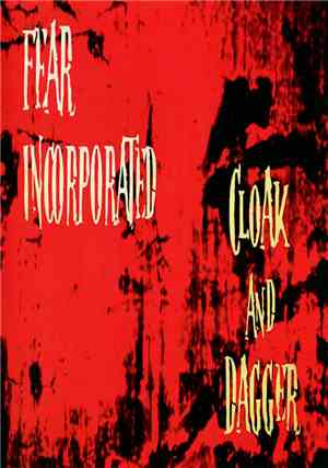 Fear Incorporated - Cloak And Dagger