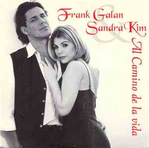 Frank Galan & Sandra Kim - Al Camino De La Vida