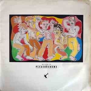 Frankie Goes To Hollywood - Welcome To The Pleasuredome