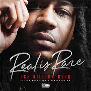 Ice Billion Berg - Real Is Rare
