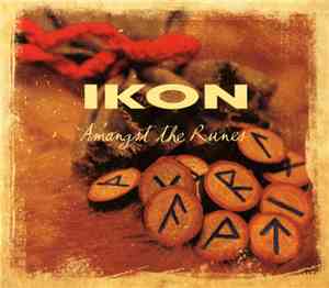 Ikon  - Amongst The Runes
