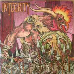 Integrity  - Humanity Is The Devil