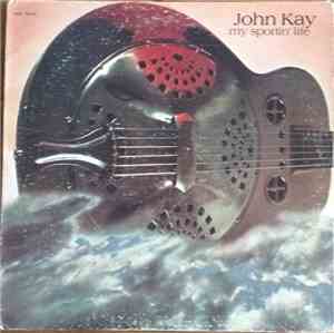 John Kay - My Sportin' Life