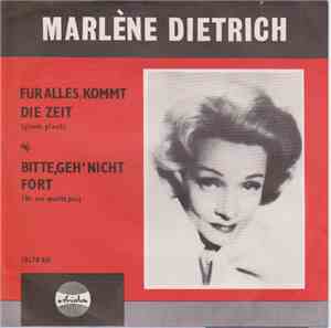 Marlène Dietrich - Für Alles Kommt Die Zeit »Glaub', Glaub« / Bitte Geh Nicht Fort »Ne Me Quittes Pas«